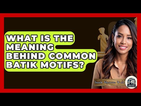 Preview image for the video "What Is The Meaning Behind Common Batik Motifs? - Inside Museum Walls".