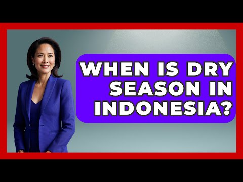 Preview image for the video "When Is Dry Season In Indonesia? - Exploring Southeast Asia".