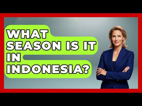 Preview image for the video "What Season Is It In Indonesia - Exploring Southeast Asia".