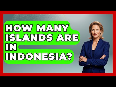 Preview image for the video "How Many Islands Are In Indonesia? - Exploring Southeast Asia".