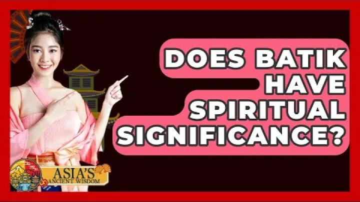Preview image for the video "Czy batik ma znaczenie duchowe? - Starożytna mądrość Azji".