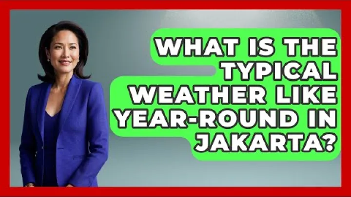 Preview image for the video "ਜਕਰਤਾ ਵਿੱਚ ਸਾਲ ਭਰ ਆਮ ਮੌਸਮ ਕਿਵੇਂ ਹੁੰਦਾ ਹੈ? - ਦੱਖਣ-ਪੂਰਬੀ ਏਸ਼ੀਆ ਦੀ ਖੋਜ".