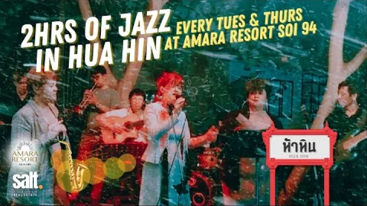 Preview image for the video "Amara Resort Soi 94 &amp; Salt ਦੀ ਮੇਜ਼ਬਾਨੀ ਵਿੱਚ Hua Hin Jazz ਤਿਉਹਾਰ 2 ਘੰਟੇ ਲਾਈਵ".