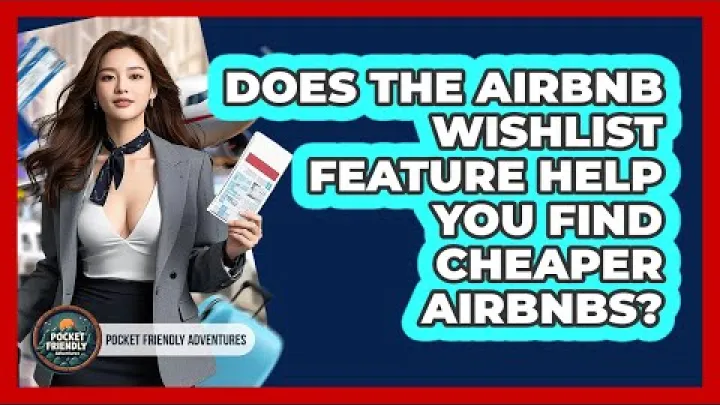Preview image for the video "האם תכונת רשימות המשאלה של Airbnb עוזרת למצוא Airbnb זולים יותר? - Pocket Friendly Adventures".