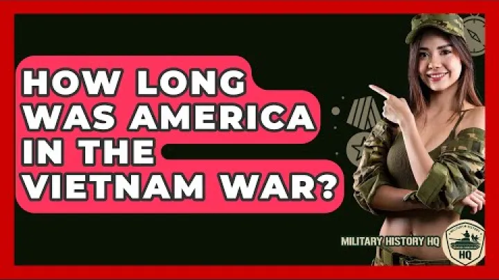 Preview image for the video "How Long Was America In The Vietnam War? - Military History HQ".