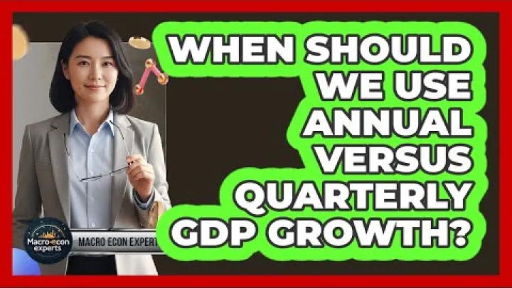 Preview image for the video "When Should We Use Annual Versus Quarterly GDP Growth?".
