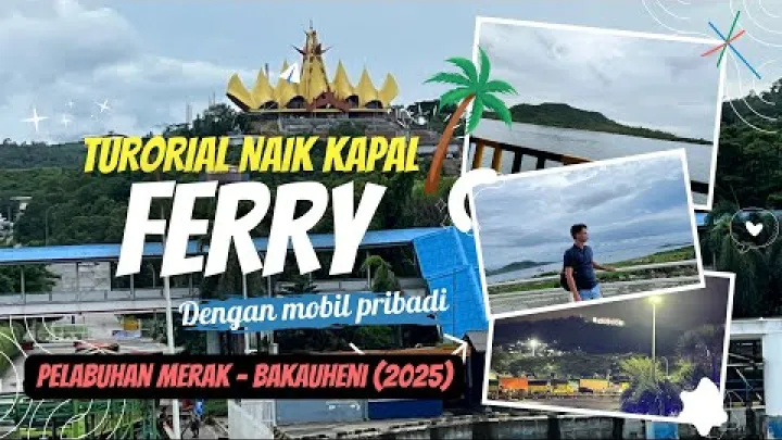 Preview image for the video "Návod, jak cestovat trajektem v roce 2025 z přístavu Merak v Banten do Bakauheni v Lampung, Indonésie, soukromým vozem".