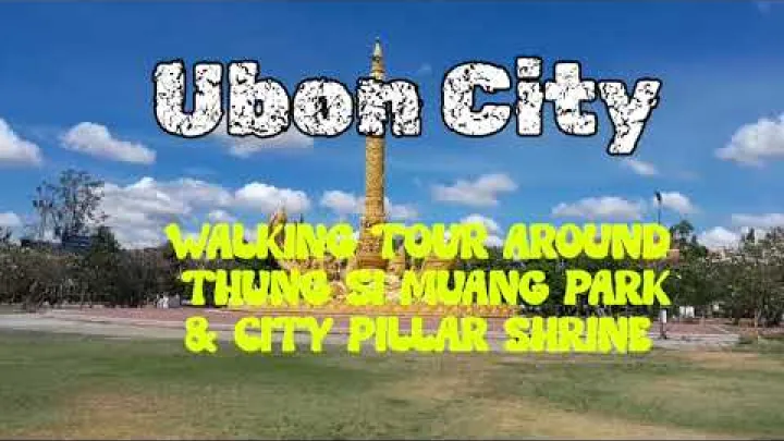 Preview image for the video "Пешеходна разходка из град Убон Рачатани - Парк Thung Si Muang и Храмът на градския стълб".