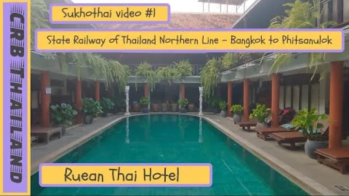 Preview image for the video "Sukhothai #1 - Kereta api SRT dari BKK ke Phitsanulok, penyambung bas ke Sukhothai Baharu, Hotel Ruean Thai".
