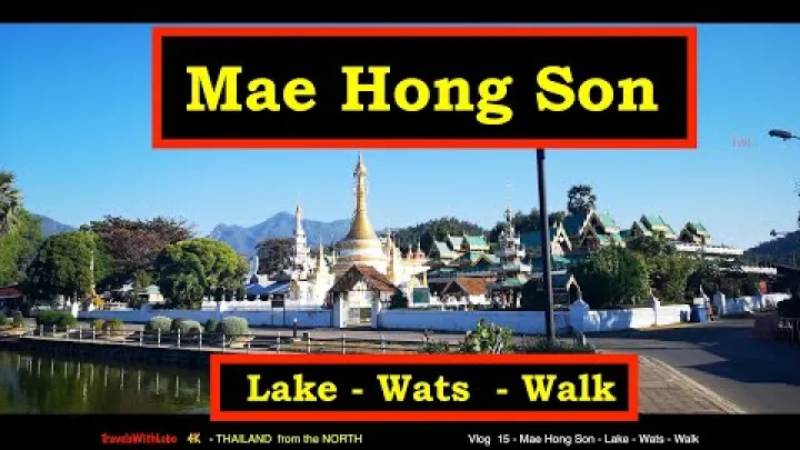 Preview image for the video "Mae Hong Son - Thailand - Jong Kham-søen - Wat Jong Kham - Gåtur rundt om søen - Godt brugt tid".