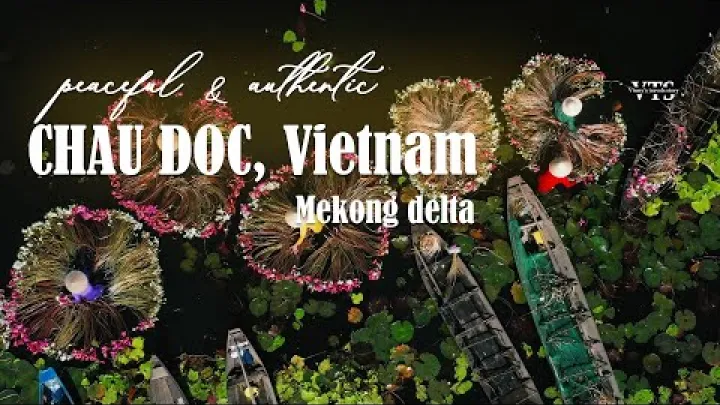 Preview image for the video "Chau Doc, a peaceful and authentic place in Vietnam | #vietnamtravel #vietnam #chaudoc".