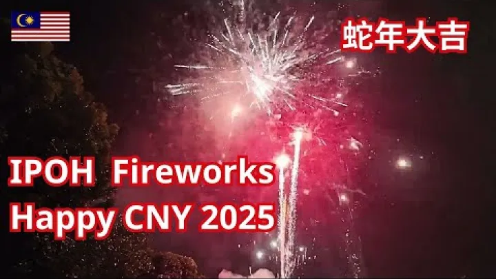 Preview image for the video "Beautiful fireworks display in Ipoh to celebrate the Year of Snake 2025. Happy Chinese New Year!".