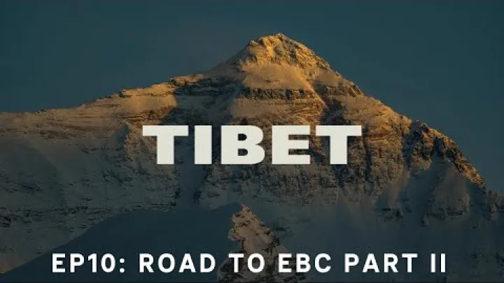 Preview image for the video "Tibet 系列 第10集｜前往珠穆朗瑪峰基地營之路：從日喀則到珠穆朗瑪峰基地營的冒險｜珠穆朗瑪峰最美日落".
