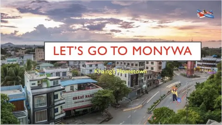 Preview image for the video "Let's visit to my Hometown - Monywa".