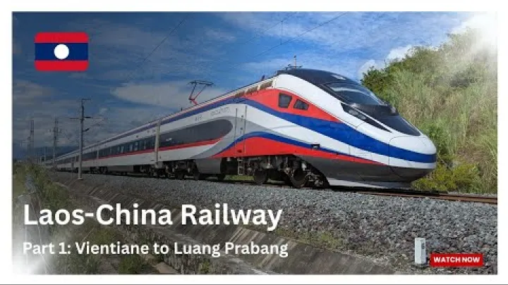 Preview image for the video "Vientiane do Luang Prabang na Laosko-čínské železnici (LCR) 1. část ze 3 – 3. část do Kunmingu!".