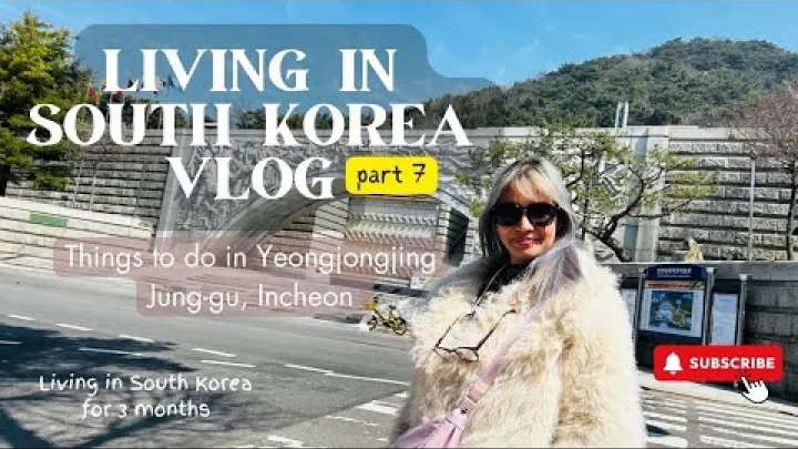 Preview image for the video "Dokumentovanje naše svakodnevice u Južnoj Koreji, 7. deo | Jung-gu u Incheonu, šta raditi u Incheonu i troškovi".