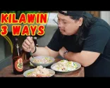 KILAWIN 3 WAYS | Ninong Ry