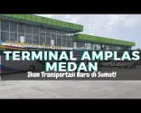 Terminal Amplas Medan - Nuova icona dei trasporti a Sumatra!