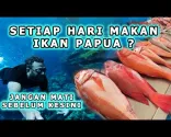 SETIAP HARI MAKAN IKAN ? WISATA &amp; PASAR IKAN PAPUA - BIAK NUMFOR