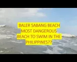 ベーラー サバンビーチ 🇵🇭 フィリピンで最も泳ぐのが危険なビーチ？