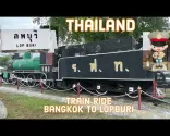 Da Bangkok a Lopburi in treno - Thailandia 2022
