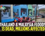 泰國與馬來西亞發生毀滅性洪水，造成13人死亡、百萬人受災 | N18G | CNBC TV18