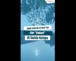 കോട്ട ടുവയിലെ ചരിത്രപരമായ അടയാളങ്ങളും സുന്ദ കേളപ്പയിലെ 'സൂര്യസ്തമയവും'