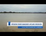 മത്സ്യബന്ധന മാനേജ്മെന്റും തണ്ണീർത്തട സംരക്ഷണവും സമന്വയിപ്പിക്കുന്നു, സ്റ്റങ് ട്രെംഗ് റാംസാർ സൈറ്റ്, കംബോഡിയ