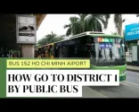 Autobus 152 z lotniska w Ho Chi Minh, Wietnam do Dystryktu 1