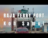 RAJA FERRY - 泰國南部地區棟薩碼頭至蘇梅島 Vlog | 1.5 小時航程