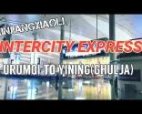 တရုတ်နိုင်ငံ မီးရထား｜ဥရုမ်ချီ---ယိနင်း｜မြို့များအကြား အမြန်ရထား｜1080P