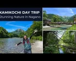 Päiväretki Kamikochiin – upea luontokohde | Nagano | Kamikochi, Nagano